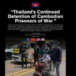 Thailand’s Continued Detention of Cambodian Prisoners of War