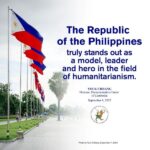 The Republic of the Philippines truly stands out as a model, leader an...
