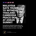 MALAYSIA SAYS TRUMP TO WITNESS THAILAND-CAMBODIA PEACE DEAL AT ASEAN S...